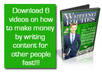 give you a copy of Writing Riches containing 6 videos that will help you to make money writing and selling articles small3