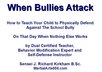 give you my book When Bullies Attack - Self-Defense for Kids