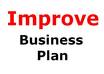read your business plan and give you FIVE tips to improve it