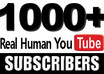 give you 1000+ REAL Human YouTube Subscribers