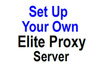 show You Step By Step How To Create You Own Elite Proxy Server