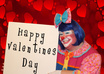 deliver your Valentines Day Message in my cheesy and sweet clown way small1