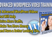 send you 10 Advanced Wordpress Video Tutorials and Workbook,That Will Help You Make More Money and Have a Better Looking Website