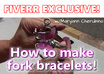 show you how to make fork BRACELETS small1
