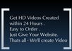 create 3 High Definition Videos if you just Give Your Website Easy to Order