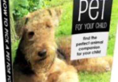 send You Complete Guide On How to Pick A Pet For Your Child big1