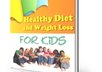 send you a ebook on Healthy Diet For Kids