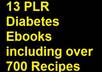 give you 13 diabetes related ebooks with full plr/mrr rights including diabetic cookbooks with over 700 recipes