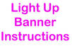 send you instructions to Make Your Own Light Up Banners