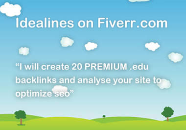 create 20 PREMIUM edu backlinks and analyse your site to optimize seo big1