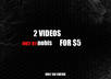 make you 2 hd videos saying what ever you want