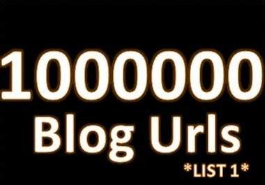 give You 1 MILLION Unique Blog Urls List + Stunning Bonus big1