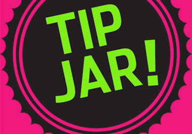 kindly accept a tip if I did a good job big1