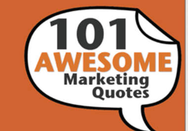 give you 101 awesome marketing quotes big1