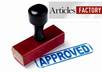 a top quality article for you and submit it to ArticlesFactory and send approved URL