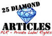 give you 25 articles on the niche topic of diamonds to rewrite, spin, submit to article directories, use as blog posts, whatever you want