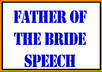 tell You EXACTLY How To Make The Father Of The Brides Speech