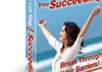 show you how to achieve success in everything you do in life