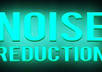 remove noise background noise any unwanted noise and within a day or two just