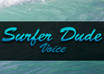 record a Surfer Dude voice over to your script small1