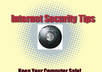 give you tips how to maintain internet SECURITY to keep your computer safe small1